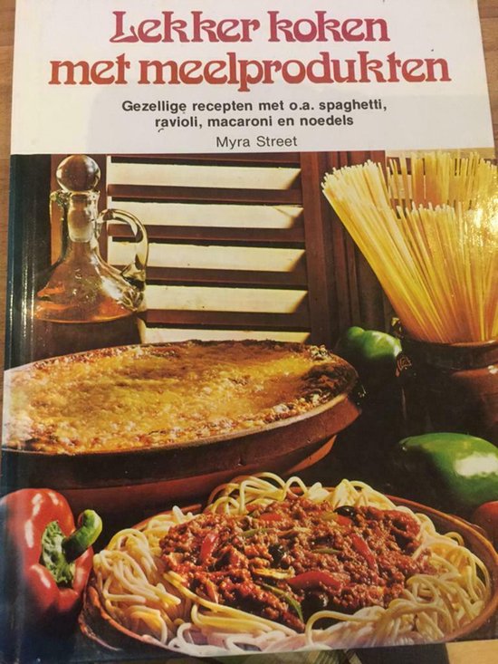 Lekker koken met meelproducten - Myra Street