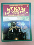 How to Drive a Steam Locomotive - Hollingsworth, Brian