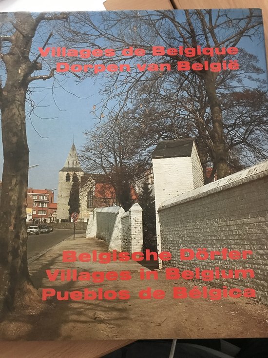 Villages de Belgique, Dorpen van België, Belgische Dörfer, Villages in Belgium, Pueblos de Bélgica - van Remoortere, Julien, F. van den Bremt