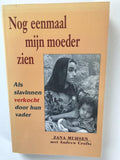 Nog eenmaal mijn moeder zien - Zana Muhsen, Andrew Crofts