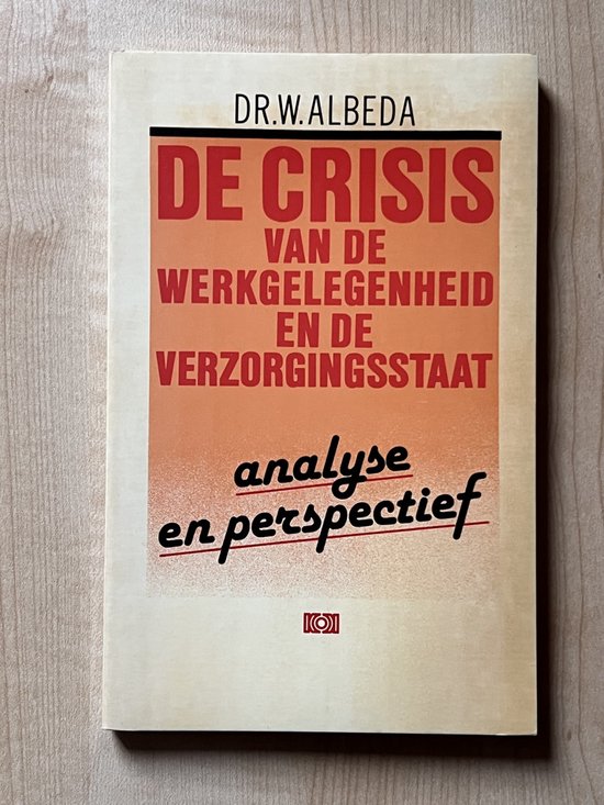 Crisis hoort bij de verzorgingsstaa - W. Albeda