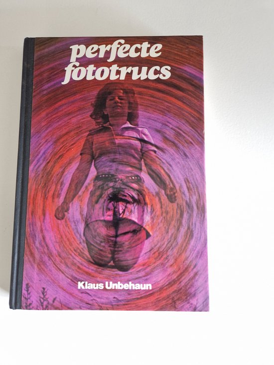 Perfecte fototrucs - Unbehaun