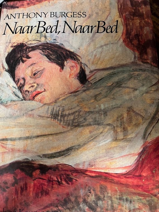 Naar bed, naar bed - Anthony Burgess