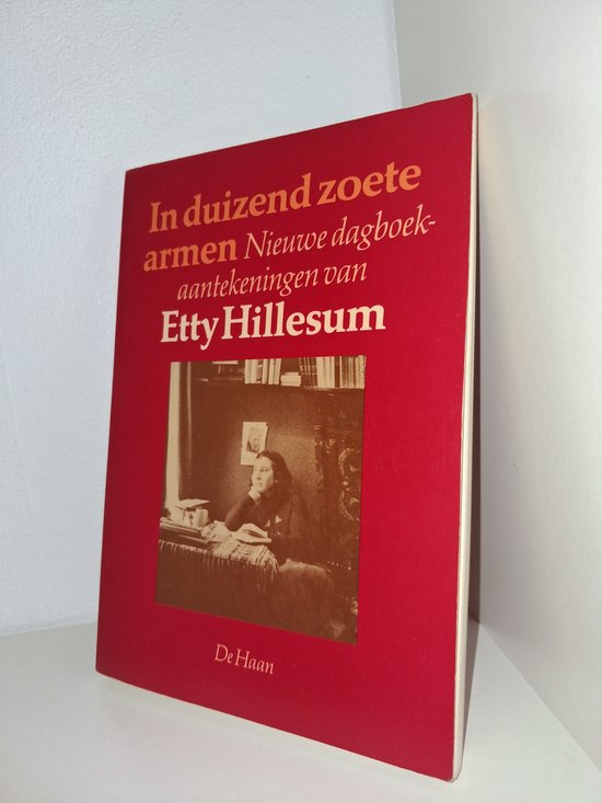 In duizend zoete armen - Hillesum, Etty
