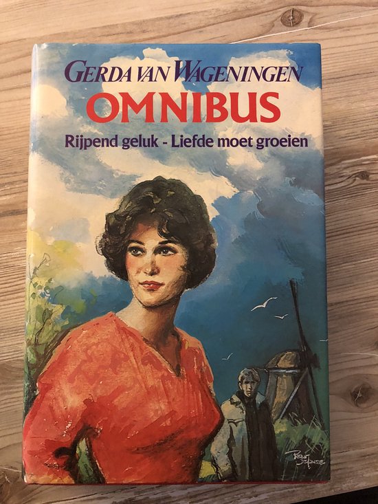 Omnibus rijpend geluk - Liefde moet groein - Gerda van Wageningen