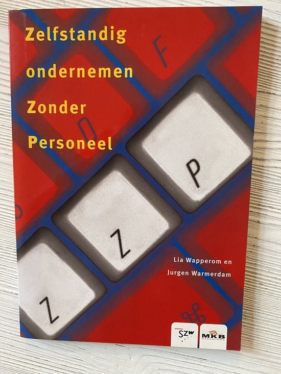 Zelfstandig Ondernemen Zonder Personeel - Lia Wapperom en Jurgen Warmerdam, J. Warmerdam