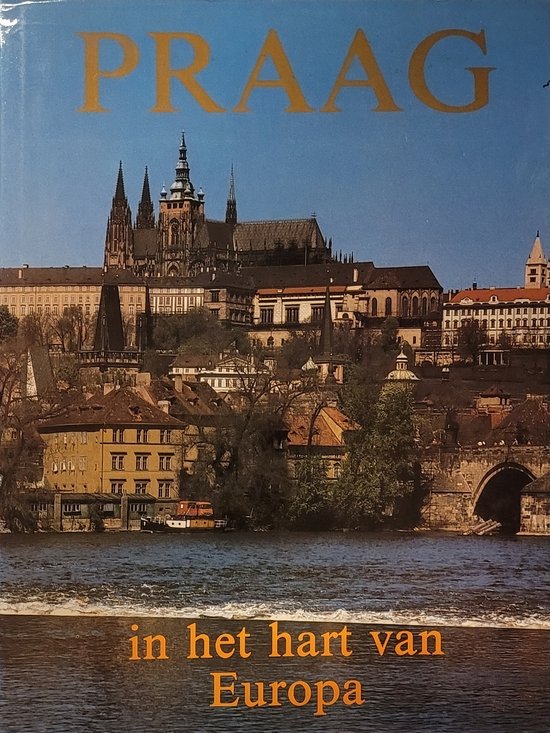 PRAAG in het hart van Europa - Bohumir Mraz