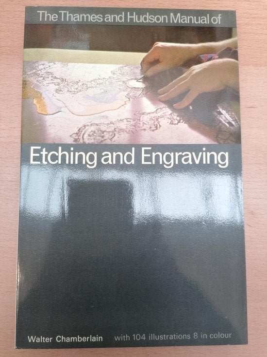 Manual of Etching and Engraving - Walter Chamberlain