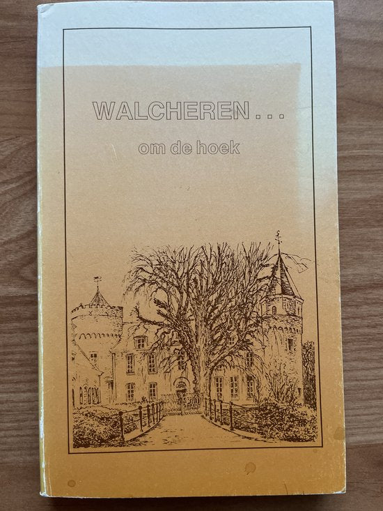 Walcheren om de hoek - Jan Bouman, Gijs ten Ham