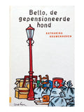 Bello, de gepensioneerde hond - Katharina Kouwenhoven