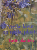 Welke kleur op welke plaats v. plante - Looyestyn, Hendrik - Jan van Duin