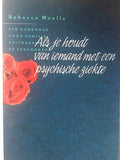 Als je houdt van iemand met een psychische ziekte - Rebecca Woolis