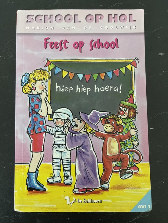 School op hol - Feest op school - Marion van de Coolwijk