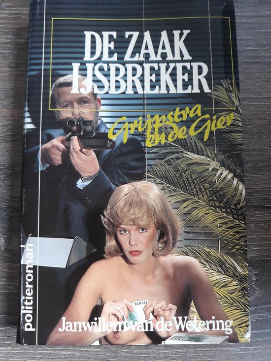 De zaak IJsbreker - Janwillem van de Wetering