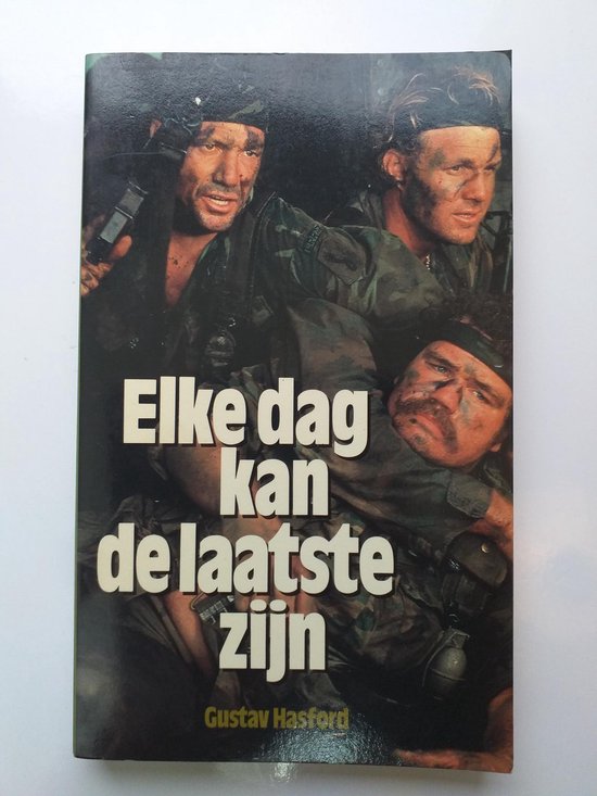 Elke dag kan de laatste zijn - Hasford, Gustav