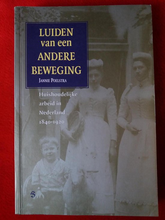 Luiden van een andere beweging - Jannie Poelstra