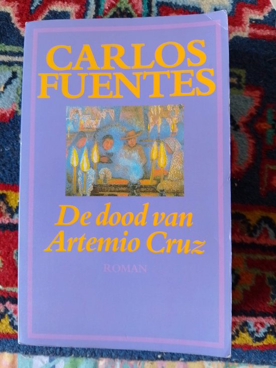 De dood van Artemio Cruz - Carlo Fuentes