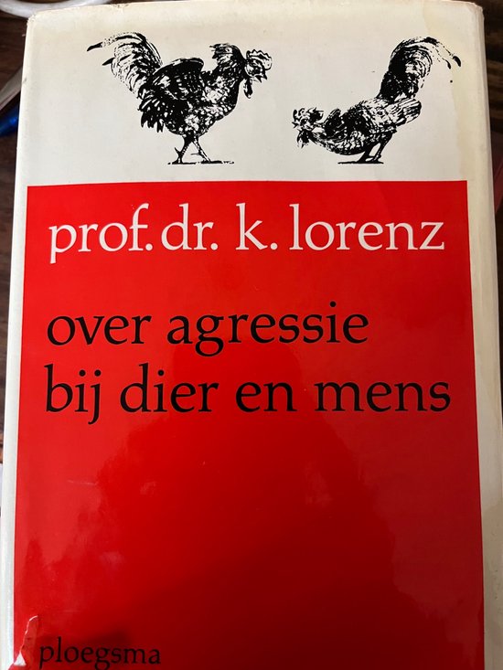Agressie bij dier en mens - Konrad Lorenz