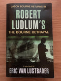 Bourne Betrayal - Eric van Lustbader