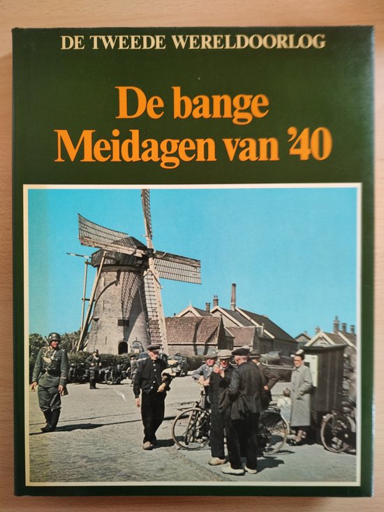 De bange Meidagen van '40 - Lekturama - De tweede wereldoorlog