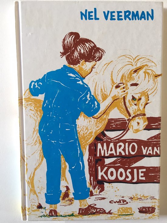 Mario van Koosje - Nel Veerman, Corrie van der Baan (illustraties)