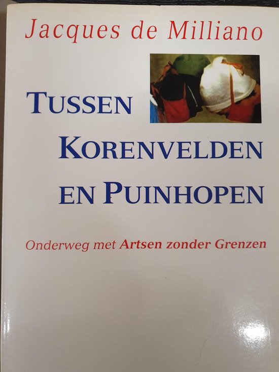 Tussen korenvelden en puinhopen - Milliano