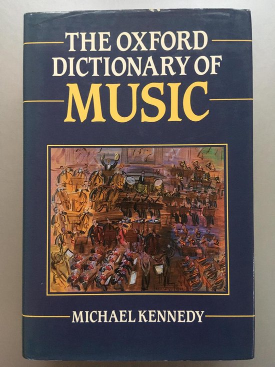 The Oxford Dictionary of Music - Michael Kennedy