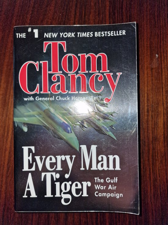 Every Man a Tiger - Tom Clancy, Chuck Horner