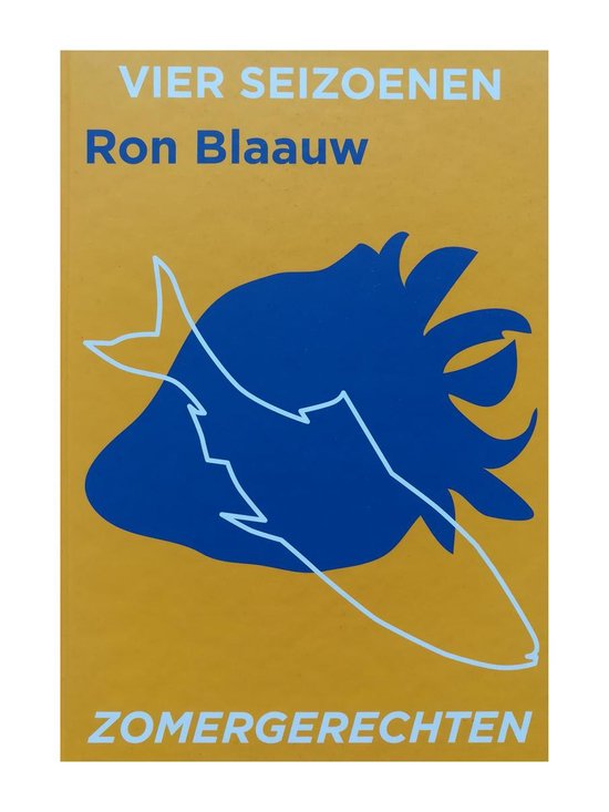 Vier seizoenen Zomergerechten - Ron Blaauw