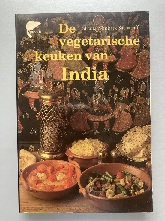 De vegetarische keuken van India - Shanta Nimbark Sacharoff