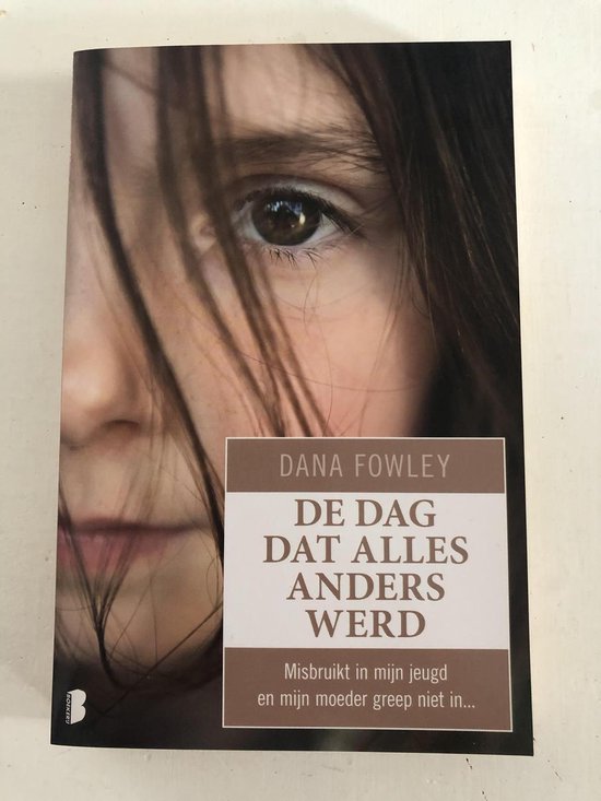 De dag dat alles anders werd / druk Heruitgave - Dana Fowley