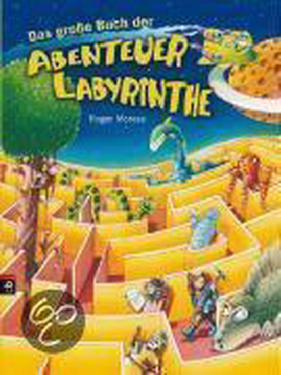 Das große Buch der Abenteuer - Labyrinthe - Roger Moreau