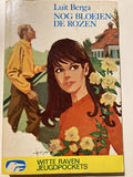 Nog bloeien de rozen - Berga