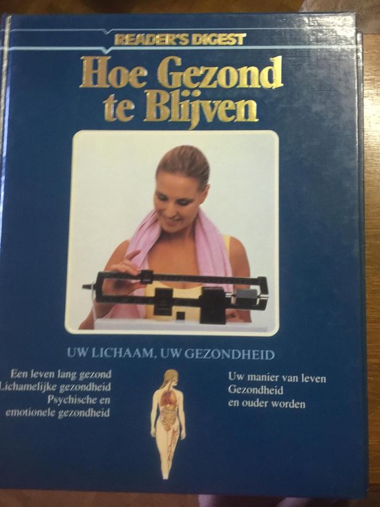 Uw lichaam, uw gezondheid - Hoe gezond blijven