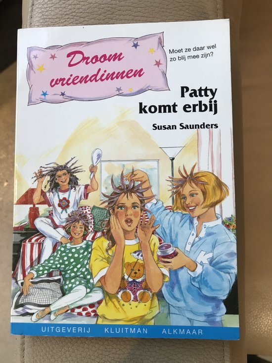 Droomvriendinnen. patty komt erbij - Susan Saunders, Maartje van den Broek