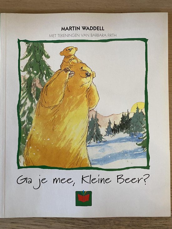 Ga je mee, kleine Beer? Uitgeverij Malmberg - Martin Waddell, Barbara Firth