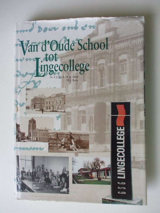 Van d'oude school tot Lingecollege - H.J. Kers