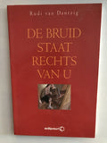 De bruid staat rechts van u - Rudi van Dantzig