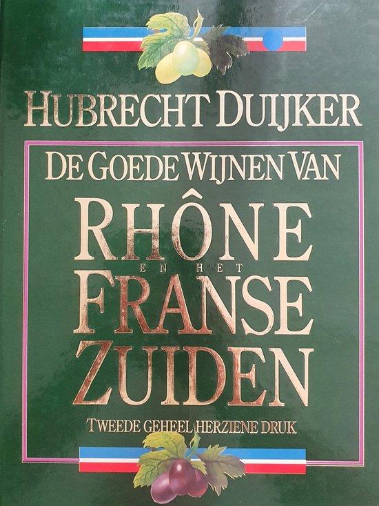 Goede wynen rhone en Franse zuiden - Hubrecht Duijker