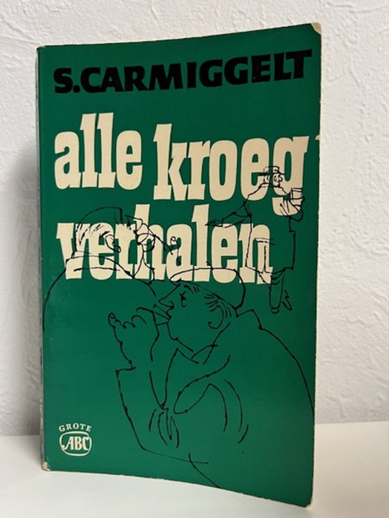 Alle kroegverhalen - Simon Carmiggelt