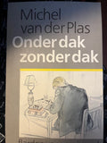 Onder dak zonder dak - Michel van der Plas