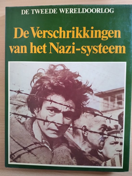 De verschrikkingen van het Nazi - systeem - Lekturama