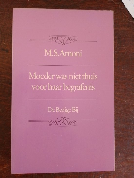 Moeder was niet thuis voor haar begrafenis - M.S. Arnoni, Dorien Veldhuizen