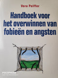 Handboek voor het overwinnen van fobieÃ«n en angsten - Vera Peiffer