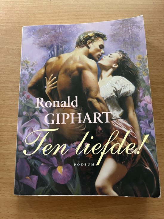 Ten liefde ! - R Giphart, Ronald Giphart