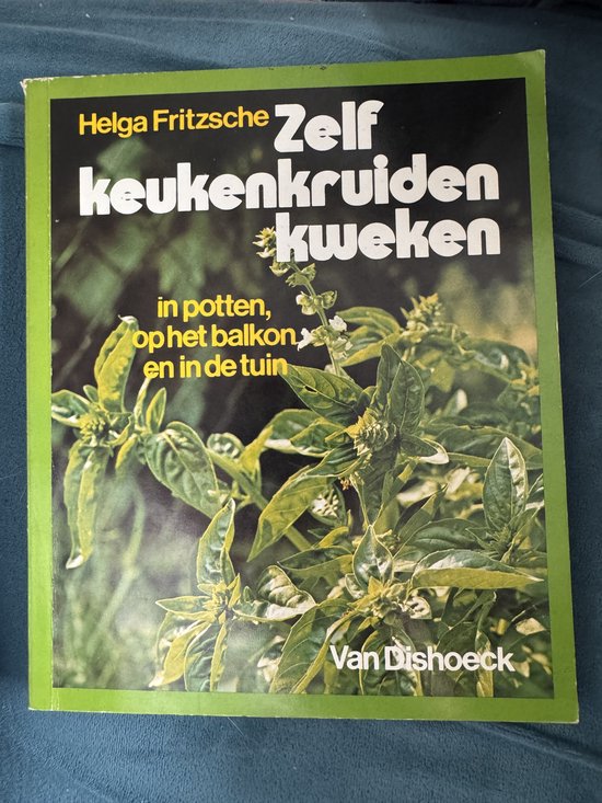 Zelf keukenkruiden kweken - H. Fritzsche, Ingrid Schutz