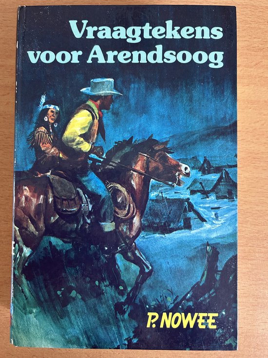 Arendsoog 44: Vraagtekens voor Arendsoog - Paul Nowee, Hans G. Kresse