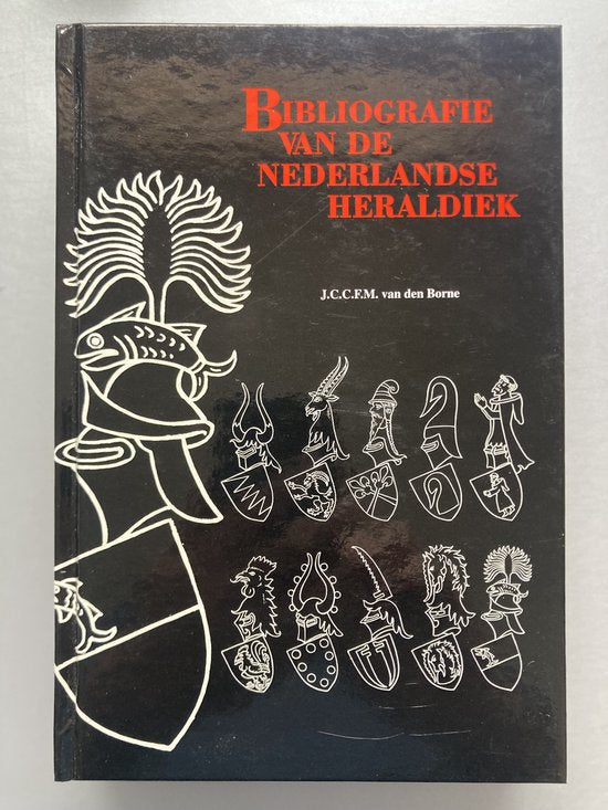 Bibliografie van de nederlandse heraldiek - J.C.C.F.M. van den Borne