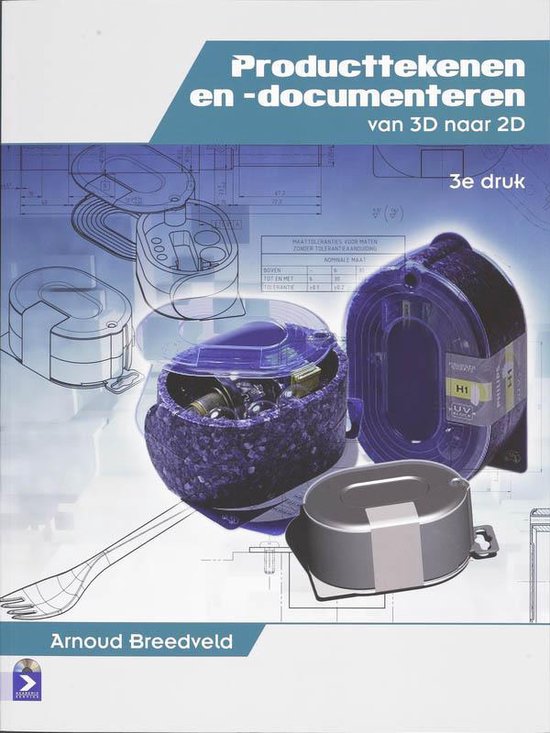 Producttekenen en - documenteren van 3D naar 2D - A. Breedveld