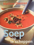 Soep Om Op Te Scheppen - Matthew Drennan, Martin Brigdale (fotografie)